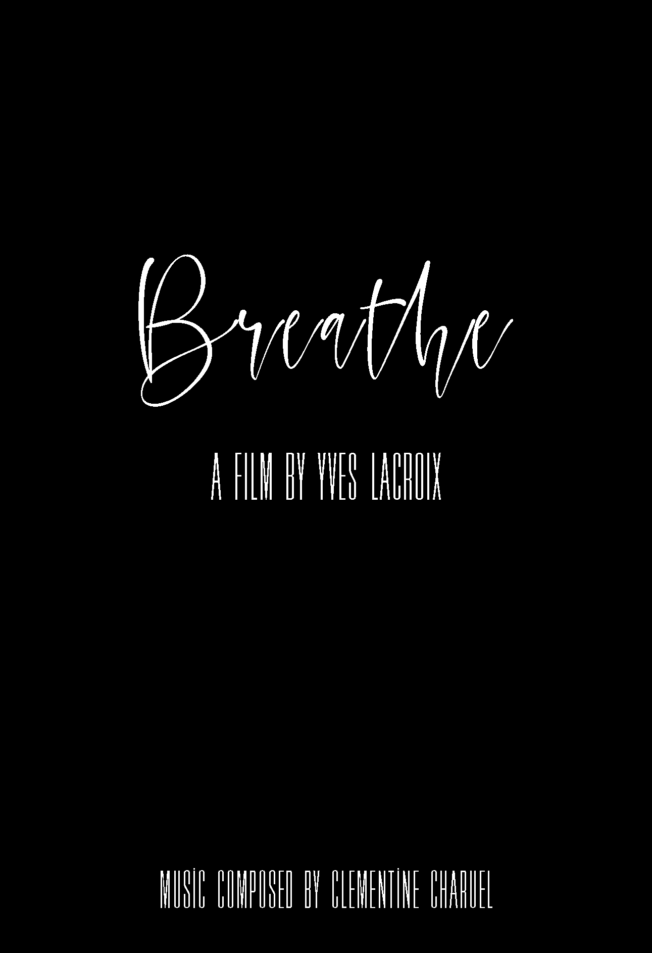 Breathe, réalisé par Yves Lacroix